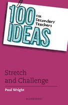100 Ideas for Teachers -  100 Ideas for Secondary Teachers: Stretch and Challenge