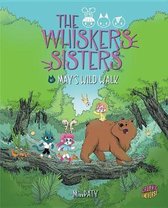 The Whiskers Sisters 1: May's Wild Walk