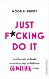 Just F*cking Do It Just F*cking Do It