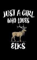 Just A Girl Who Loves Elks
