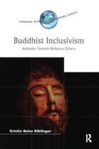 Ashgate World Philosophies Series- Buddhist Inclusivism