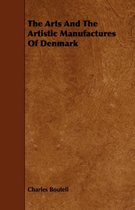 The Arts And The Artistic Manufactures Of Denmark