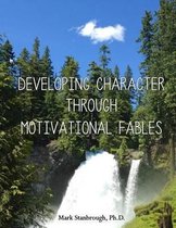 Developing Character Through Motivational Fables