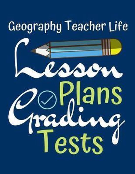 Geography Teacher Life Lesson Plans Grading Tests, J M Skinner