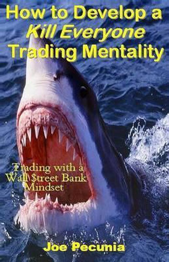 How to Develop a Kill Everyone Trading Mentality - cover