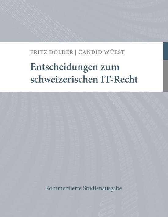 Entscheidungen zum schweizerischen IT-Recht - cover
