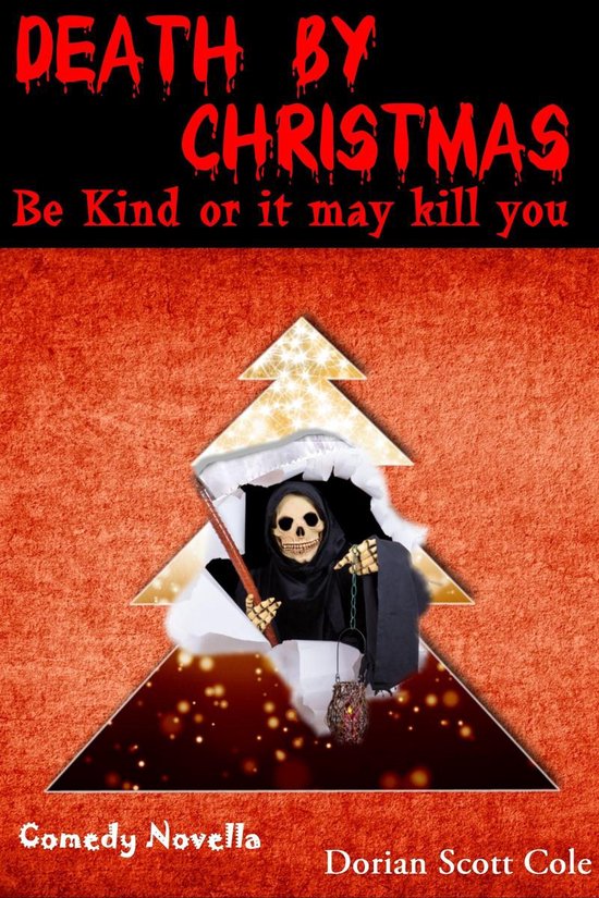 Omslag van Death By Christmas: Be Kind Or It May Kill You