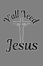 Y'All Need Jesus