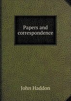 Papers and correspondence