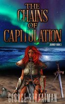 The Chains of Capitulation (Journey Book 3)