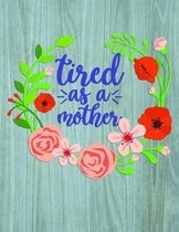 tired as a mother