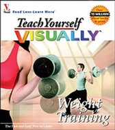 Teach Yourself Visually Weight Training