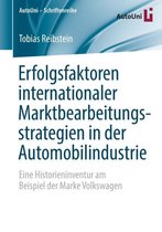 Erfolgsfaktoren internationaler Marktbearbeitungsstrategien in der Automobilindu