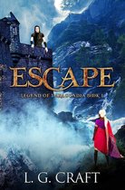 Escape: Legend of Taragondia Book 1