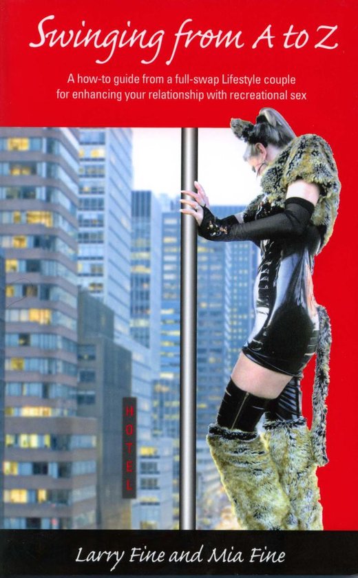 How-to guides to Swinging Lifestyle 1 - Swinging From A to Z - cover