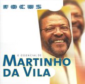 Focus: O Essencial De Martinho Da Vila