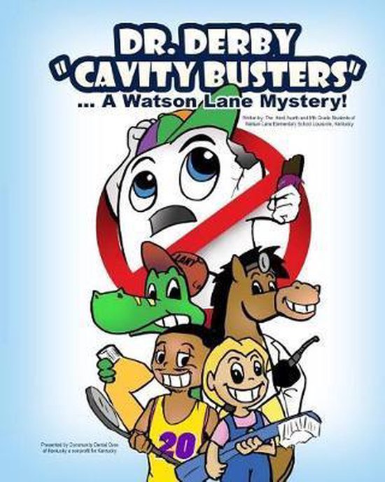 Dr. Derby The Cavity Buster, Watson Lane Elementary 9781530673216