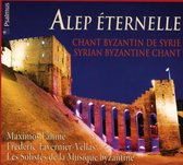 Alep Eternelle: Chant Byzantin De Syrie