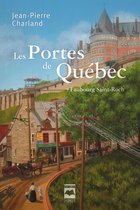 Les Portes de Québec 1 - Les Portes de Québec T1