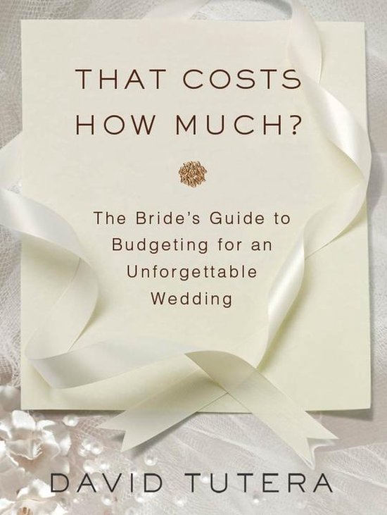 That Costs How Much?: The Bride's Guide to Budgeting for an  ... - cover