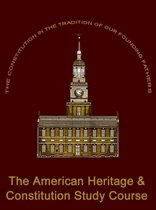 Constitutional Seminars - The American Heritage and Constitution Study Course