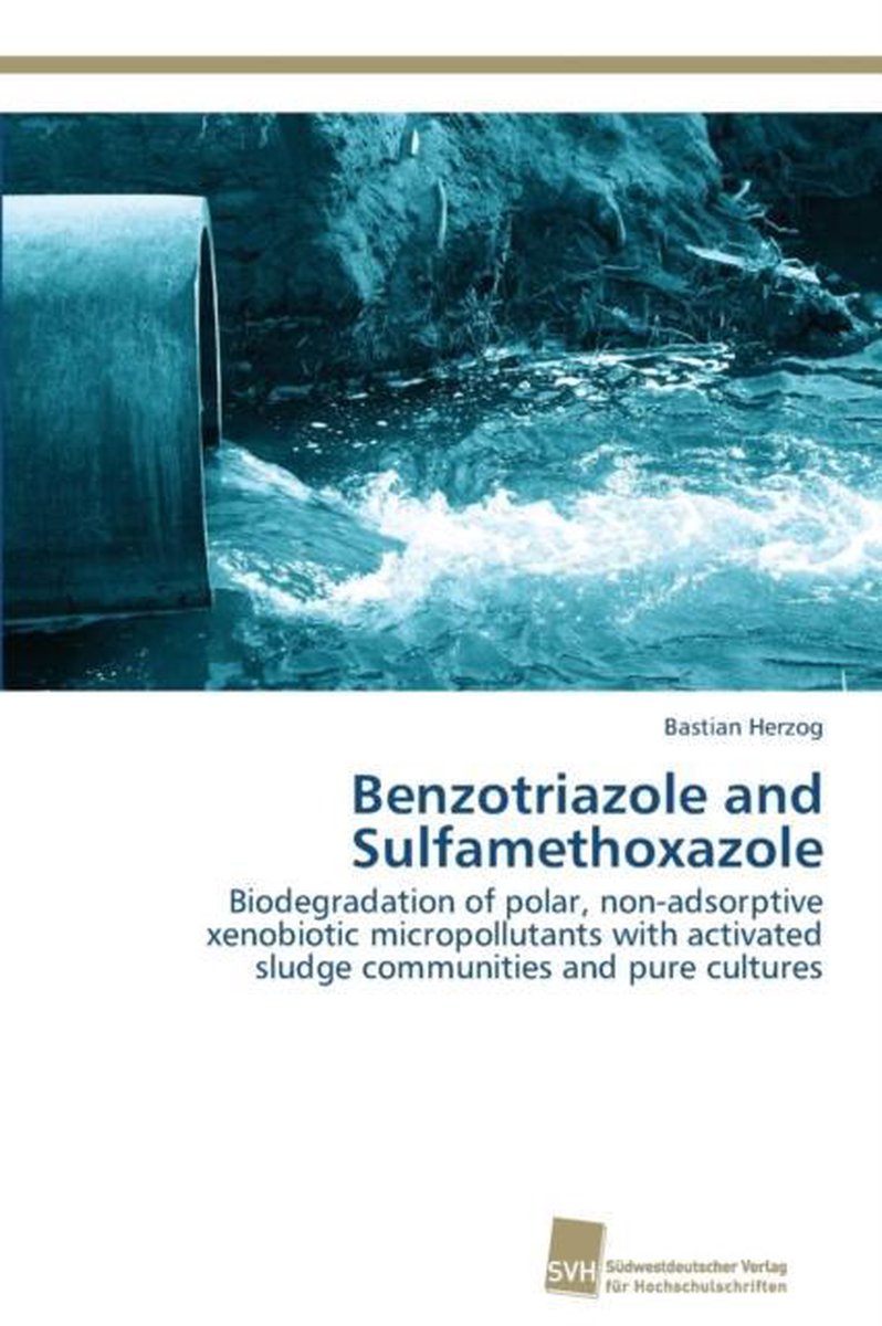 Benzotriazole and Sulfamethoxazole - Bastian Herzog
