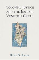 The Middle Ages Series - Colonial Justice and the Jews of Venetian Crete
