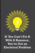 If You Can't Fix It With A Hammer, You've Got an Electrical Problem