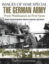 Images of War Special - The German Army from Mobilisation to First Ypres