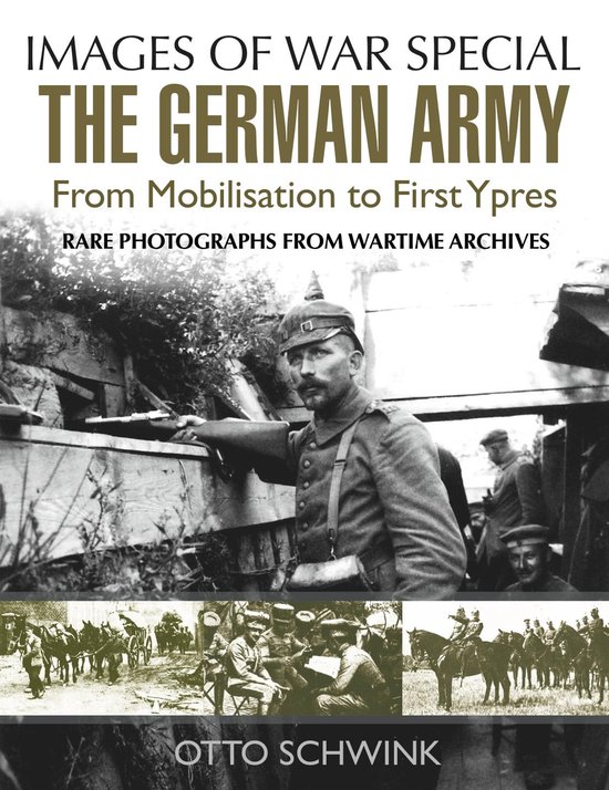 Images of War Special - The German Army from Mobilisation to ... - cover