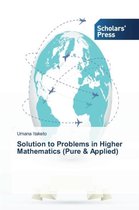 Solution to Problems in Higher Mathematics (Pure & Applied)