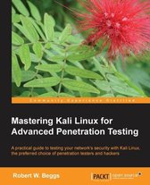 Mastering Kali Linux For Advanced Penetration Testing