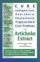 Cure Indigestion, Heartburn, Cholesterol, Triglyceride & Liver Problems with Artichoke Extract