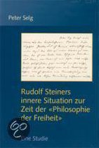 Rudolf Steiners innere Situation zur Zeit der "Philosophie der Freiheit"