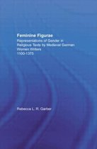 Studies in Medieval History and Culture- Feminine Figurae