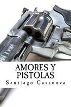 Amores y pistolas