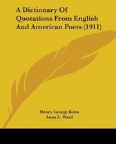 A Dictionary of Quotations from English and American Poets (1911)