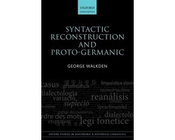 Omslag van Syntactic Reconstruction and ProtoGermanic Oxford Studies in Diachronic and Historical Linguistics 12