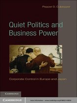 Cambridge Studies in Comparative Politics -  Quiet Politics and Business Power