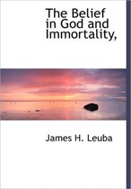 The Belief in God and Immortality,