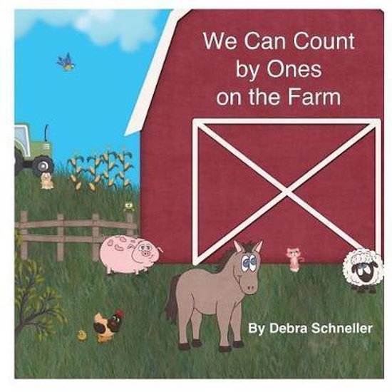 Counting Is Fun- We Can Count by Ones on the Farm - cover