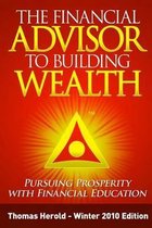 The Financial Advisor to Building Wealth - Winter 2010 Edition