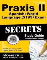 Praxis II Spanish World Language (5195) Exam Secrets Study Guide
