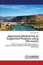 Appraising Biodiversity in Supportive Progress using GIS means