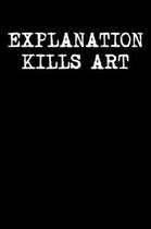 Explanation Kills Art