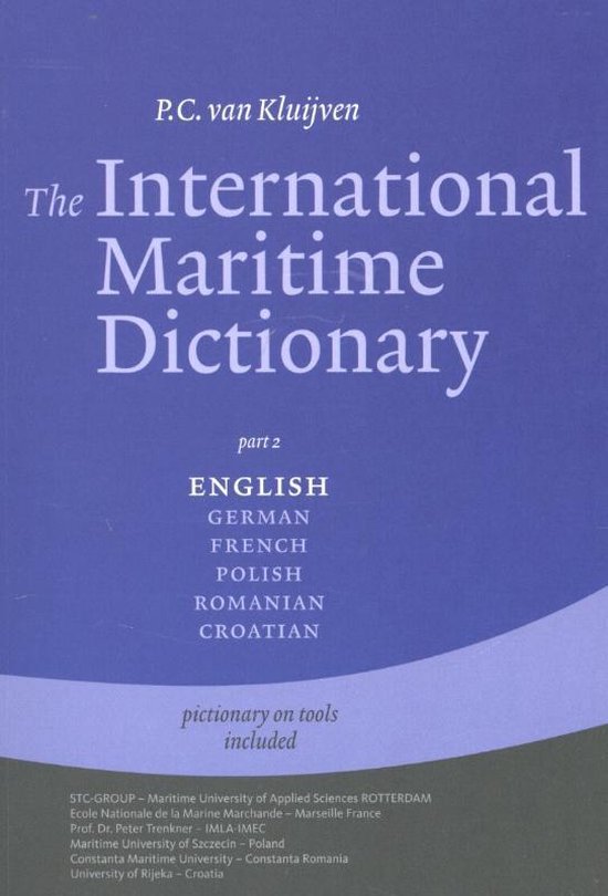 The international maritime dictionary Part 2 English German French Polish Romanian Croatian - P.C. van Kluijven | Tiliboo-afrobeat.com
