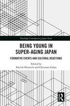 Routledge Contemporary Japan Series - Being Young in Super-Aging Japan