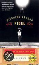 Pitching Around Fidel