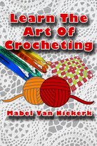 Learn The Art Of Crocheting