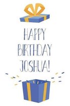 Happy Birthday Joshua